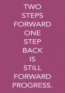 two-steps-forward-one-step-back is still progress